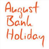 August Bank Holiday!